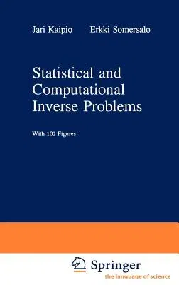 Statistical and Computational Inverse Problems (2005)