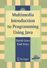 Multimedia Introduction to Programming Using Java (2005)