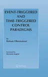 Event-Triggered and Time-Triggered Control Paradigms (2005)