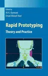 Rapid Prototyping: Theory and Practice (2006)