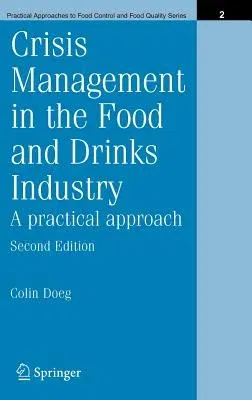 Crisis Management in the Food and Drinks Industry: A Practical Approach (2005)