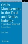 Crisis Management in the Food and Drinks Industry: A Practical Approach (2005)