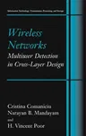 Wireless Networks: Multiuser Detection in Cross-Layer Design (2005)