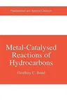 Metal-Catalysed Reactions of Hydrocarbons (2005)