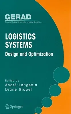 Logistics Systems: Design and Optimization (2005)