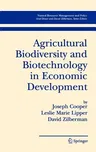 Agricultural Biodiversity and Biotechnology in Economic Development (2005)