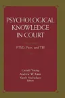 Psychological Knowledge in Court: Ptsd, Pain, and Tbi (2006)