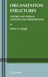 Organization Structures: Theory and Design, Analysis and Prescription (2006)