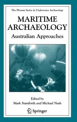 Maritime Archaeology: Australian Approaches (2006)