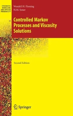 Controlled Markov Processes and Viscosity Solutions (2006)