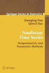 Nonlinear Time Series: Nonparametric and Parametric Methods (2003. 2nd Printing 2005.)