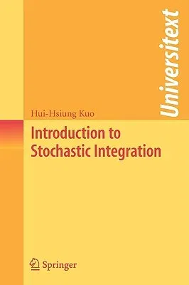 Introduction to Stochastic Integration