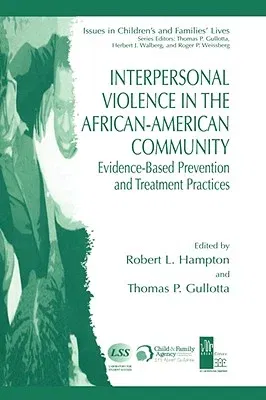 Interpersonal Violence in the African-American Community: Evidence-Based Prevention and Treatment Practices (2006)