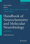 Handbook of Neurochemistry and Molecular Neurobiology: Schizophrenia (2009)