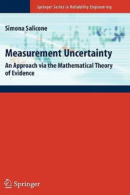 Measurement Uncertainty: An Approach Via the Mathematical Theory of Evidence (2007)