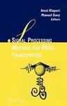 Signal Processing Methods for Music Transcription (2006)