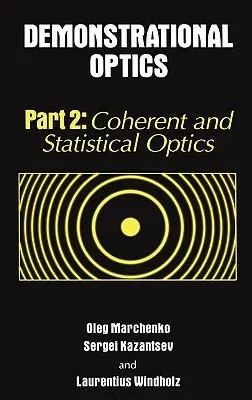 Demonstrational Optics: Part 2, Coherent and Statistical Optics (2007)