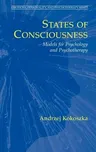 States of Consciousness: Models for Psychology and Psychotherapy (2007)