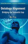 Ontology Alignment: Bridging the Semantic Gap (2007)