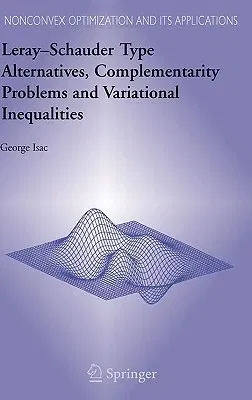 Leray-Schauder Type Alternatives, Complementarity Problems and Variational Inequalities (2006)