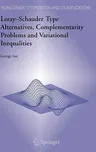 Leray-Schauder Type Alternatives, Complementarity Problems and Variational Inequalities (2006)