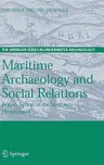 Maritime Archaeology and Social Relations: British Action in the Southern Hemisphere (2006)