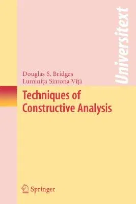 Techniques of Constructive Analysis (2006)