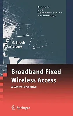 Broadband Fixed Wireless Access: A System Perspective (2006)