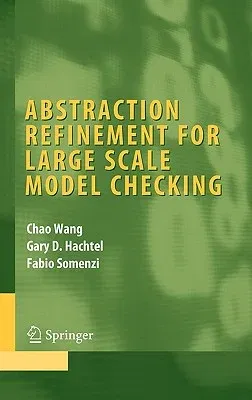 Abstraction Refinement for Large Scale Model Checking (2006)