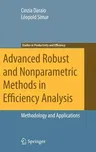 Advanced Robust and Nonparametric Methods in Efficiency Analysis: Methodology and Applications (2007)