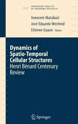 Dynamics of Spatio-Temporal Cellular Structures: Henri Bénard Centenary Review ( and and)