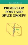 Primer for Point and Space Groups (2004)