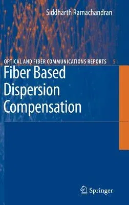 Fiber Based Dispersion Compensation (2007)