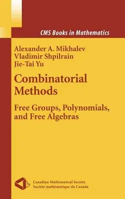 Combinatorial Methods: Free Groups, Polynomials, and Free Algebras (2004)