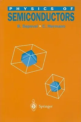 Physics of Semiconductors (Softcover Reprint of the Original 1st 1995)