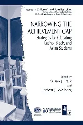 Narrowing the Achievement Gap: Strategies for Educating Latino, Black, and Asian Students