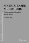 Matrix-Based Multigrid: Theory and Applications