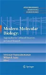 Modern Molecular Biology:: Approaches for Unbiased Discovery in Cancer Research (2010)