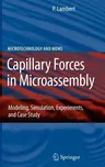 Capillary Forces in Microassembly: Modeling, Simulation, Experiments, and Case Study (2007)