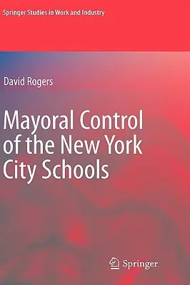 Mayoral Control of the New York City Schools (2009)