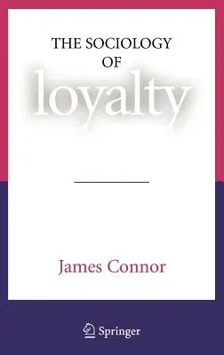 The Sociology of Loyalty (2007)