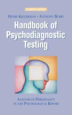 Handbook of Psychodiagnostic Testing: Analysis of Personality in the Psychological Report