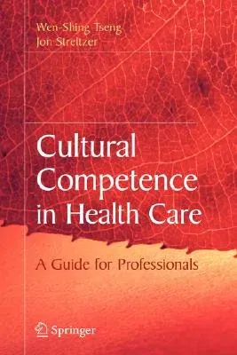 Cultural Competence in Health Care (2008)