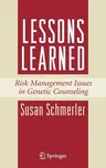 Lessons Learned: Risk Management Issues in Genetic Counseling (2008)