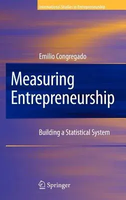 Measuring Entrepreneurship: Building a Statistical System (2008)