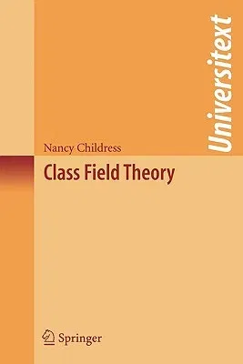 Class Field Theory (Edition. 2nd Printing. 2008)