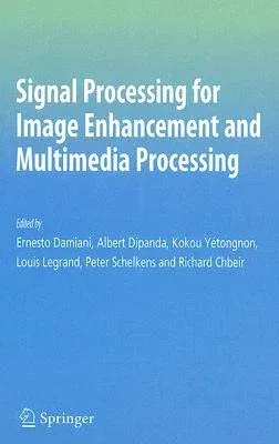 Signal Processing for Image Enhancement and Multimedia Processing (2008)