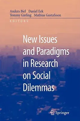 New Issues and Paradigms in Research on Social Dilemmas (2008)