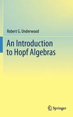 An Introduction to Hopf Algebras (2011)