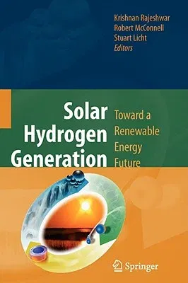 Solar Hydrogen Generation: Toward a Renewable Energy Future (2008)